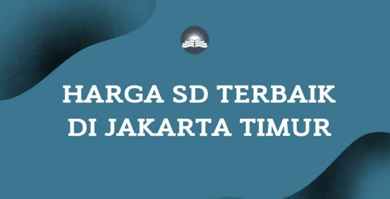 Harga SPP Dan Biaya Masuk SD Terbaik Di Jakarta Timur - Data Pendidikan