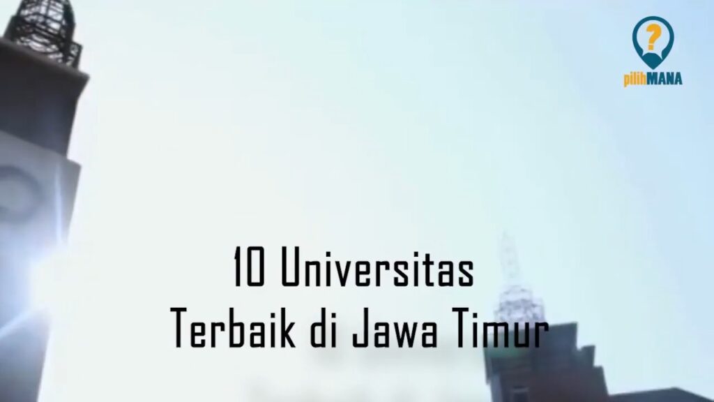 Universitas Terbaik Di Jawa Timur Data Pendidikan